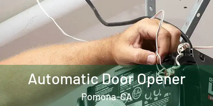  Automatic Door Opener Pomona-CA