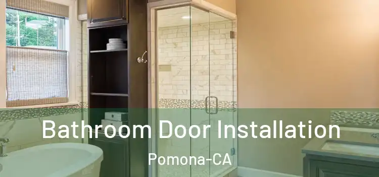  Bathroom Door Installation Pomona-CA