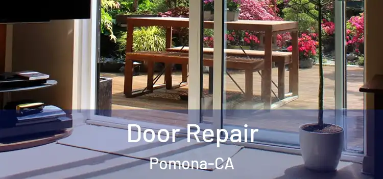  Door Repair Pomona-CA