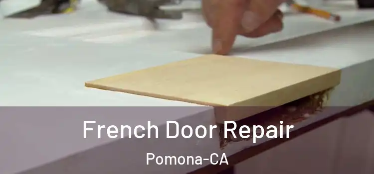  French Door Repair Pomona-CA