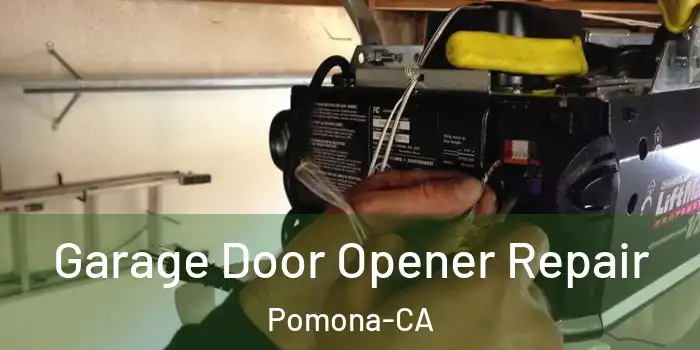  Garage Door Opener Repair Pomona-CA