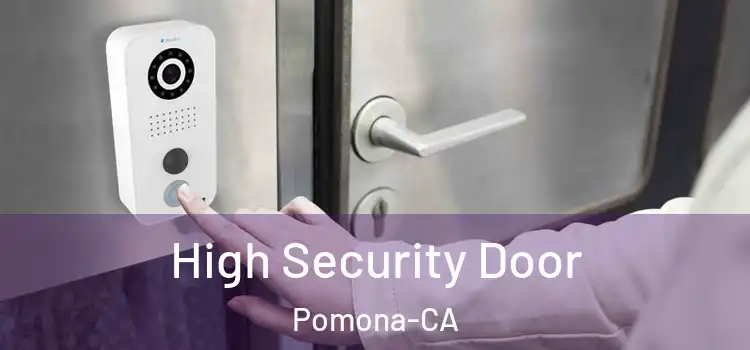  High Security Door Pomona-CA