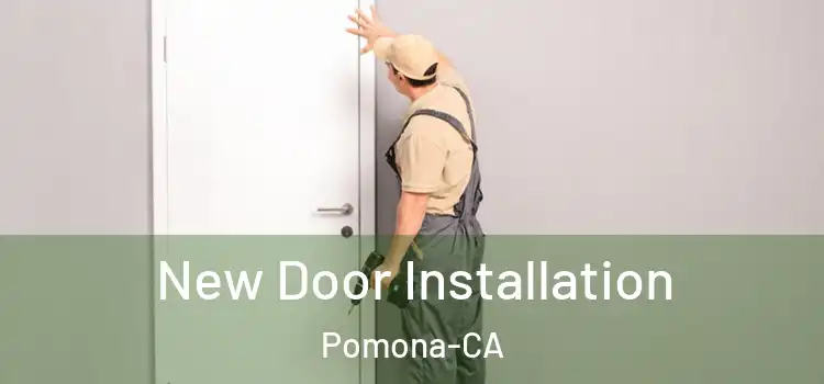 New Door Installation Pomona-CA