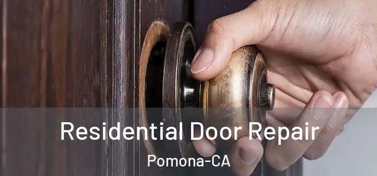  Residential Door Repair Pomona-CA